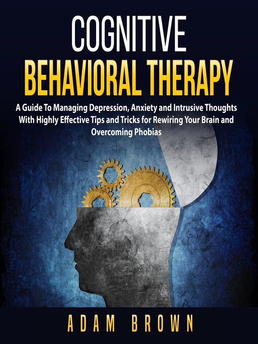 Title details for Cognitive Behavioral Therapy by Adam Brown - Available
